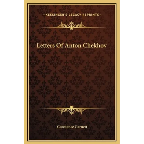 Letters Of Anton Chekhov - Hardcover
