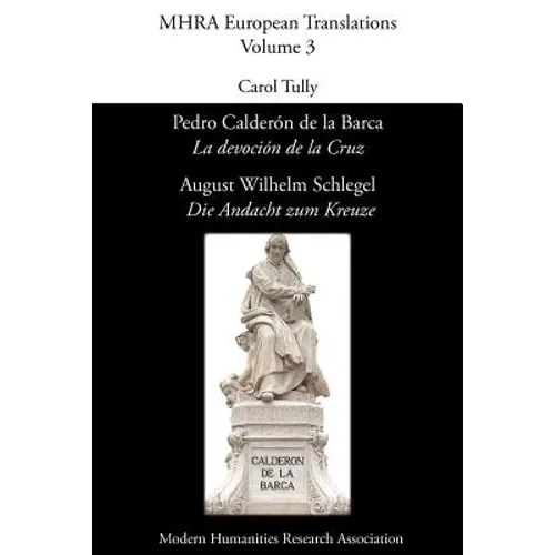Pedro Calderón de La Barca, 'La Devoción de La Cruz'/ August Wilhelm Schlegel, 'Die Andacht Zum Kreuze' - Paperback