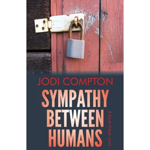 Sympathy Between Humans: A Sarah Pribek novel - Paperback