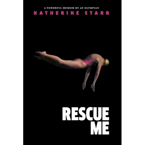 Rescue Me: A Powerful Memoir by an Olympian - Hardcover