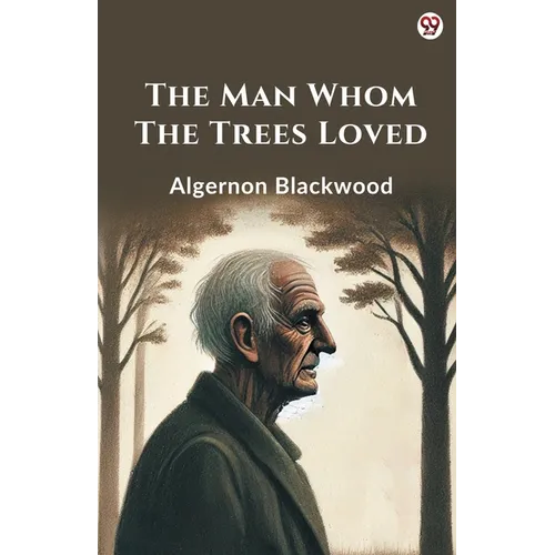 The Man Whom The Trees Loved - Paperback