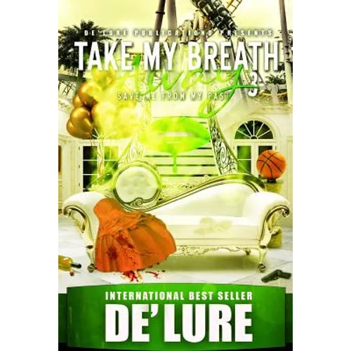 Take My Breath Away 3: Save Me From My Past - Paperback