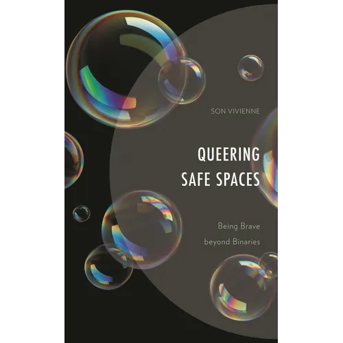 Queering Safe Spaces: Being Brave Beyond Binaries - Hardcover