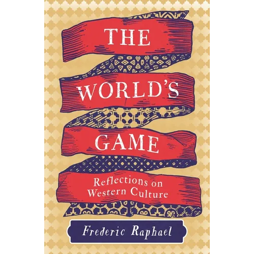The World's Game: Reflections on Western Culture - Hardcover