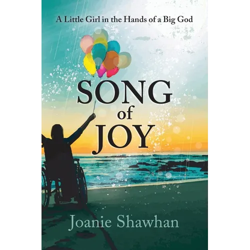 Song of Joy: A Little Girl in the Hands of a Big God - Paperback