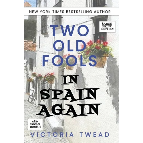 Two Old Fools in Spain Again - LARGE PRINT - Paperback
