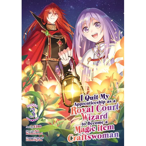 I Quit My Apprenticeship as a Royal Court Wizard to Become a Magic Item Craftswoman (Manga) Vol. 3 - Paperback
