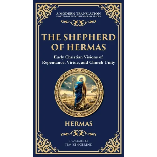 The Shepherd of Hermas: A Timeless Guide to Faith, Repentance, and Spiritual Growth (Deluxe Hardbound Edition) - Hardcover