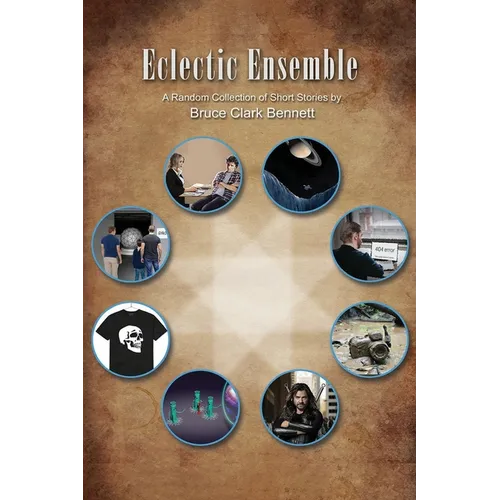 Eclectic Ensemble: A Random Collection of Short Stories - Paperback