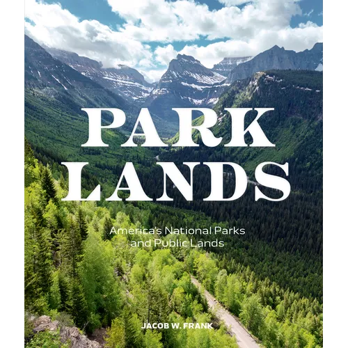 Parklands: America's National Parks and Public Lands - Hardcover