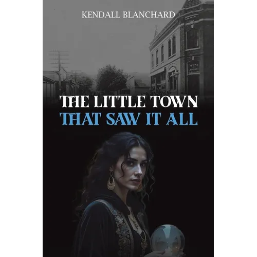 The Little Town That Saw It All - Paperback