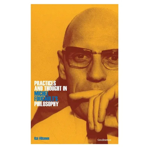 Practices and Thought in Michel Foucault's Philosophy - Paperback