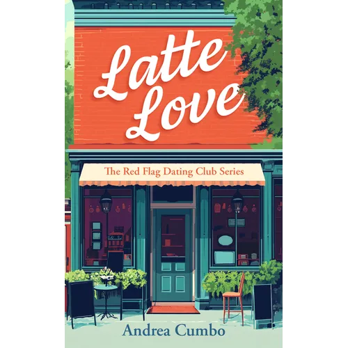 Latte Love: A Romantic Comedy - Paperback