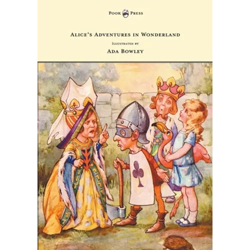 Alice's Adventures in Wonderland - Illustrated by Ada Bowley - Hardcover