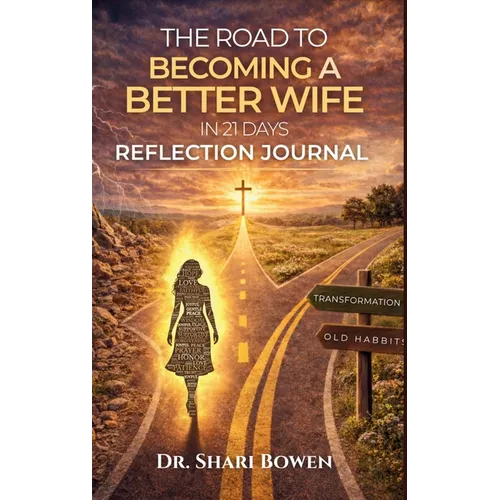 The Road to Becoming a Better Wife in 21 Days: Reflection Journal - Hardcover