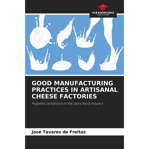 Good Manufacturing Practices in Artisanal Cheese Factories - Paperback