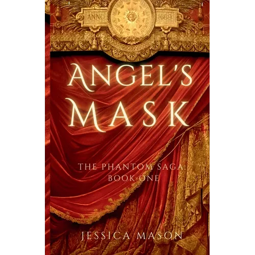 Angel's Mask (The Phantom Saga: Book One) - Paperback
