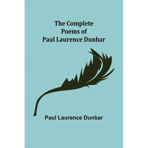 The Complete Poems of Paul Laurence Dunbar - Paperback