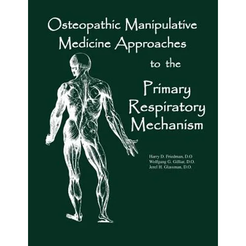 Osteopathic Manipulative Med Approaches to the Primary Respiratory Mechanism - Paperback