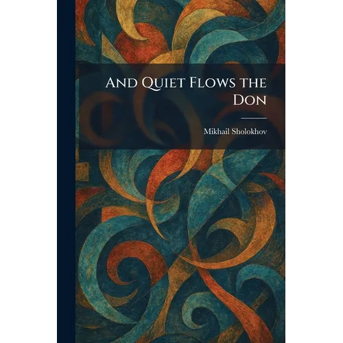 And Quiet Flows the Don - Paperback