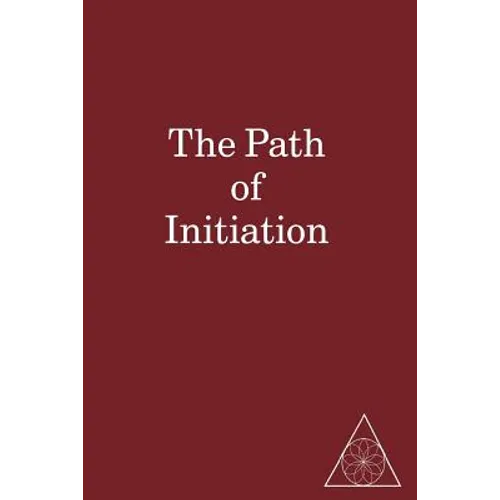 The Path of Initiation I and II - Paperback
