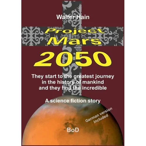 Project Mars 2050: The start to the greatest journey ... - Paperback
