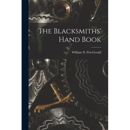 The Blacksmiths' Hand Book - Paperback