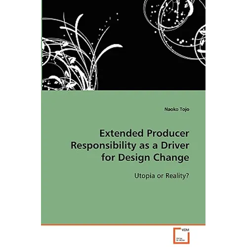 Extended Producer Responsibility as a Driver for Design Change - Paperback