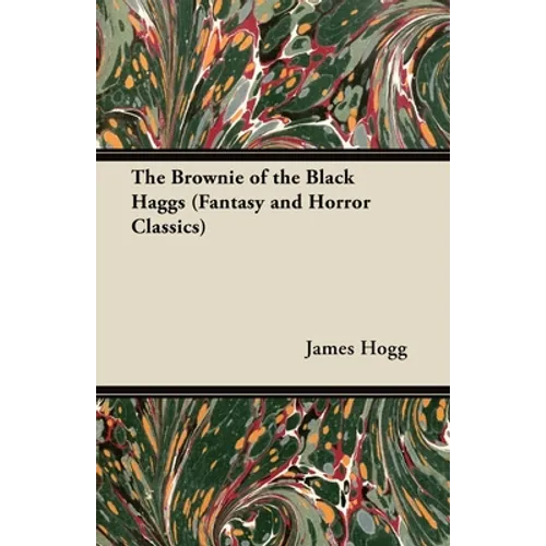 The Brownie of the Black Haggs (Fantasy and Horror Classics) - Paperback