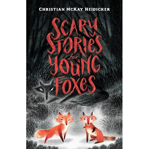 Scary Stories for Young Foxes - Library Binding