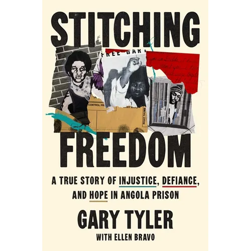 Stitching Freedom: A True Story of Injustice, Defiance, and Hope in Angola Prison