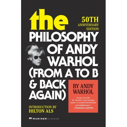 The Philosophy of Andy Warhol [50th Anniversary Edition]: From A to B and Back Again - Paperback