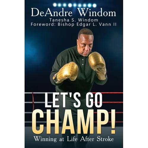 Let's Go Champ!: Winning at Life After Stroke - Paperback