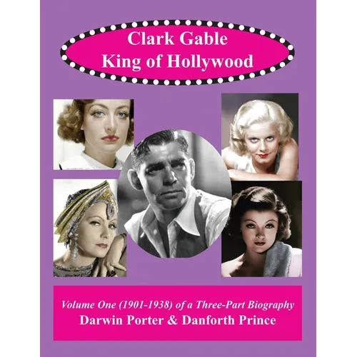 Clark Gable, The King of Hollywood - Paperback