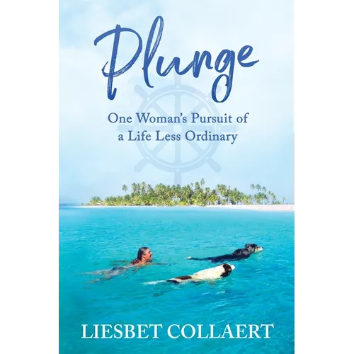 Plunge: One Woman's Pursuit of a Life Less Ordinary - Paperback