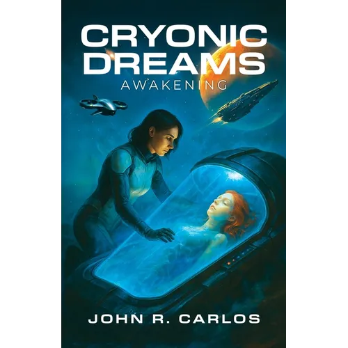 Cryonic Dreams: Awakening - Paperback
