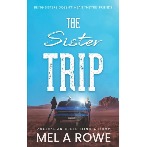 The Sister Trip: A Romantic Outback Adventure - Paperback
