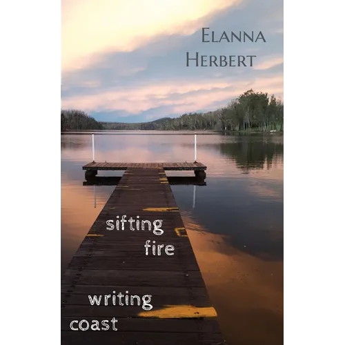 sifting fire writing coast - Paperback