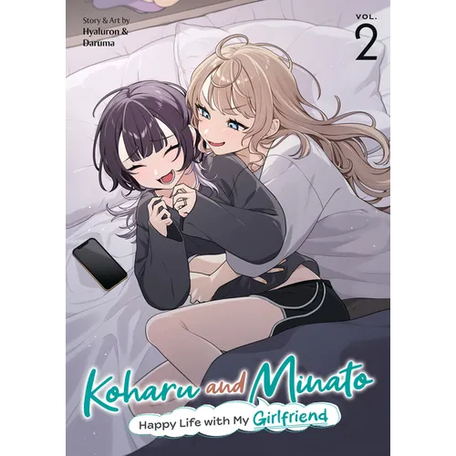 Koharu and Minato: Happy Life with My Girlfriend Vol. 2 - Paperback