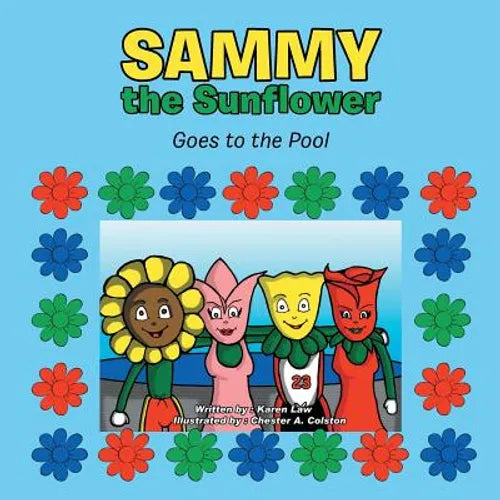 Sammy the Sunflower: Goes to the Pool - Paperback