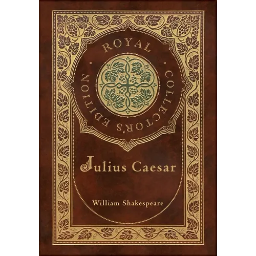 Julius Caesar (Royal Collector's Edition) (Case Laminate Hardcover with Jacket) - Hardcover