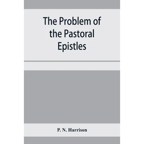 The problem of the Pastoral epistles