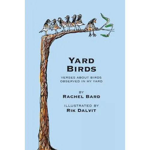 Yard Birds: Verses about birds observed in my yard - Paperback