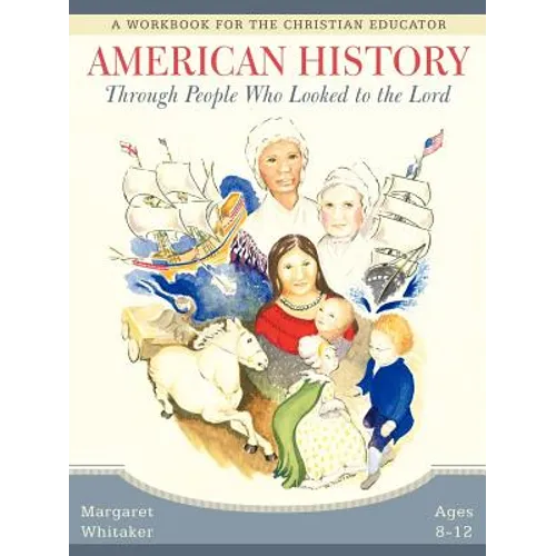 American History Through People Who Looked to the Lord - Paperback