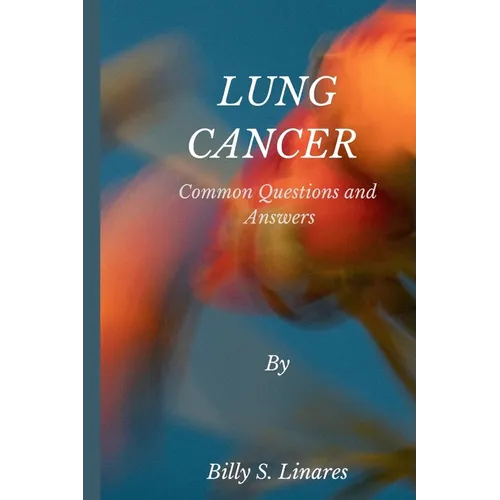 Lung Cancer: Common Questions and Answers - Paperback