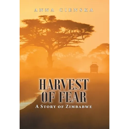 Harvest of Fear: A Story of Zimbabwe - Hardcover