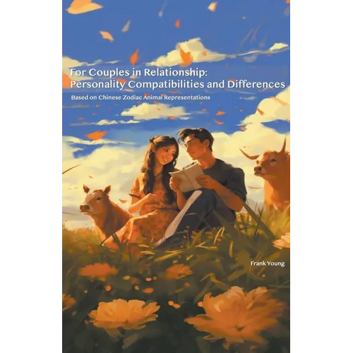For Couples in Relationship: Personality Compatibilities and Differences - Paperback