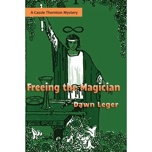Freeing the Magician: A Cassie Thornton Mystery - Paperback
