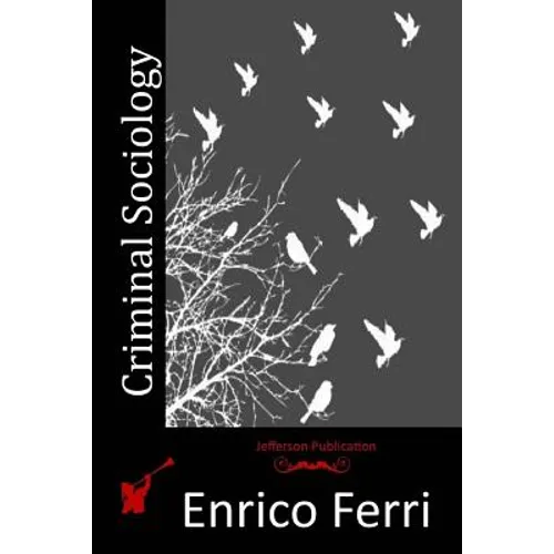 Criminal Sociology - Paperback