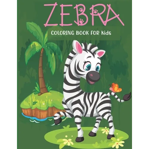 Zebra coloring book for kids: Kids coloring book with flower collection, stress remissive, and relaxation. - Paperback